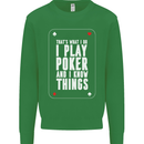 I Know Things and I Play Poker Funny Mens Sweatshirt Jumper Irish Green