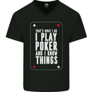 I Know Things and I Play Poker Funny Mens V-Neck Cotton T-Shirt Black