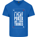 I Know Things and I Play Poker Funny Mens V-Neck Cotton T-Shirt Royal Blue