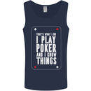 I Know Things and I Play Poker Funny Mens Vest Tank Top Navy Blue