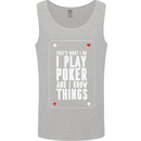 I Know Things and I Play Poker Funny Mens Vest Tank Top Sports Grey