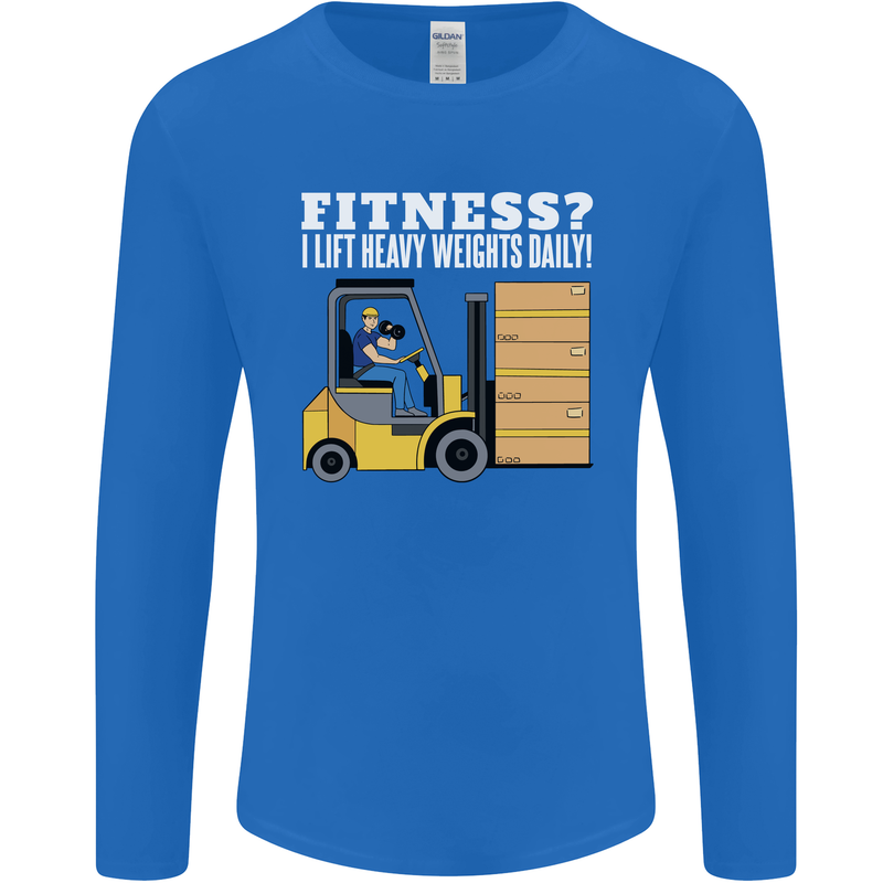 I Lift Heavy Weights All Day Funny Forklift Driver Mens Long Sleeve T-Shirt Royal Blue