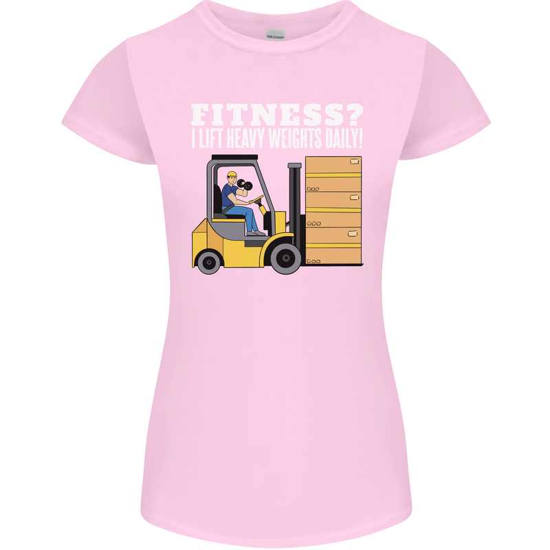I Lift Heavy Weights All Day Funny Forklift Driver Womens Petite Cut T-Shirt Light Pink
