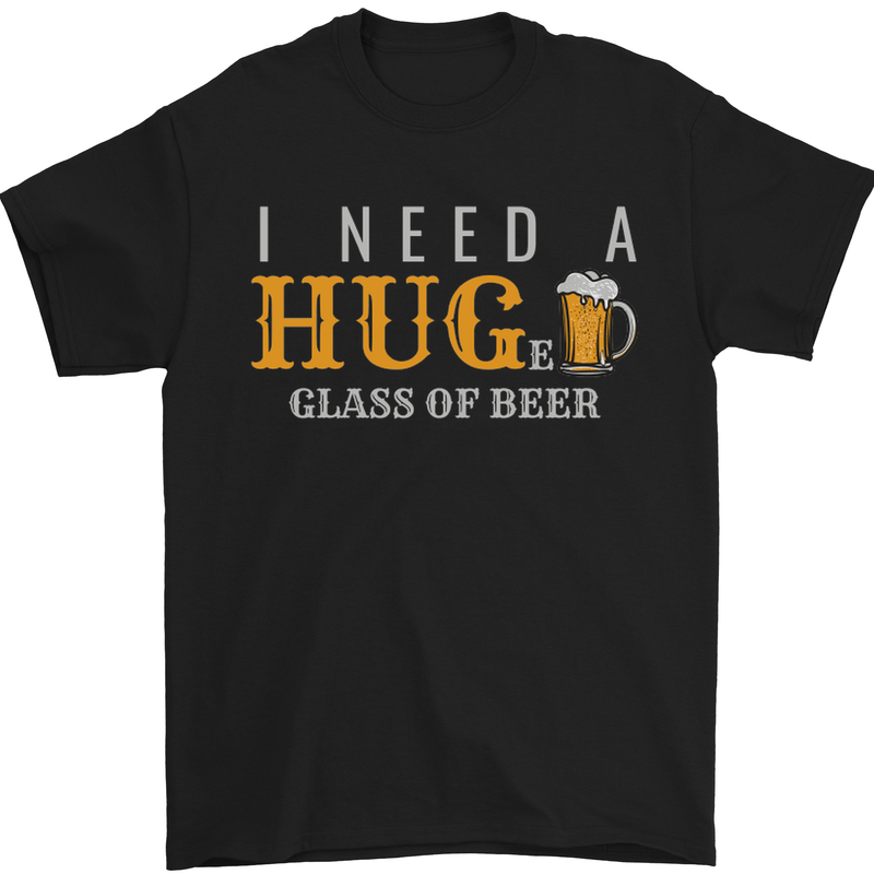 a black t - shirt that says i need a hug glass of beer