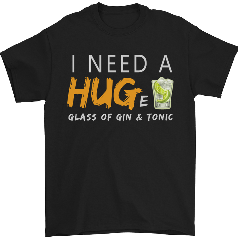 a black t - shirt that says i need a hug glass of gin and tonic