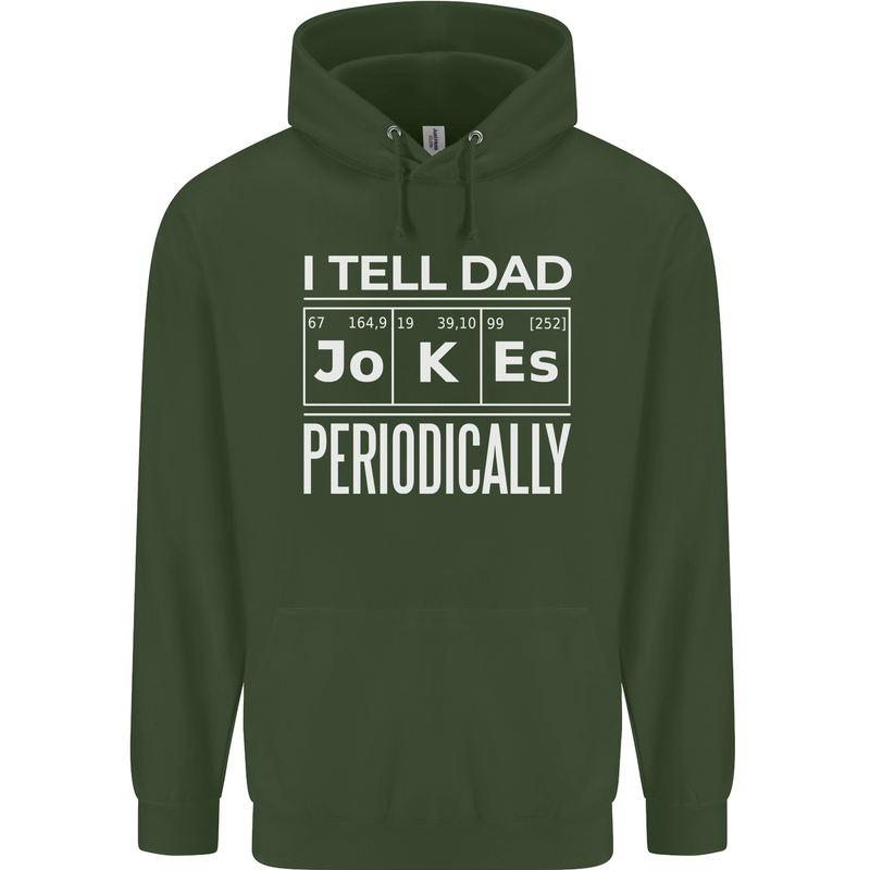 I Tell Dad Jokes Periodically Fathers Day Childrens Kids Hoodie Forest Green