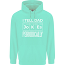 I Tell Dad Jokes Periodically Fathers Day Childrens Kids Hoodie Peppermint
