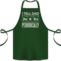 I Tell Dad Jokes Periodically Fathers Day Cotton Apron 100% Organic Forest Green