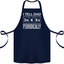 I Tell Dad Jokes Periodically Fathers Day Cotton Apron 100% Organic Navy Blue
