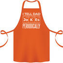 I Tell Dad Jokes Periodically Fathers Day Cotton Apron 100% Organic Orange