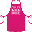 I Tell Dad Jokes Periodically Fathers Day Cotton Apron 100% Organic Pink