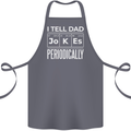 I Tell Dad Jokes Periodically Fathers Day Cotton Apron 100% Organic Steel