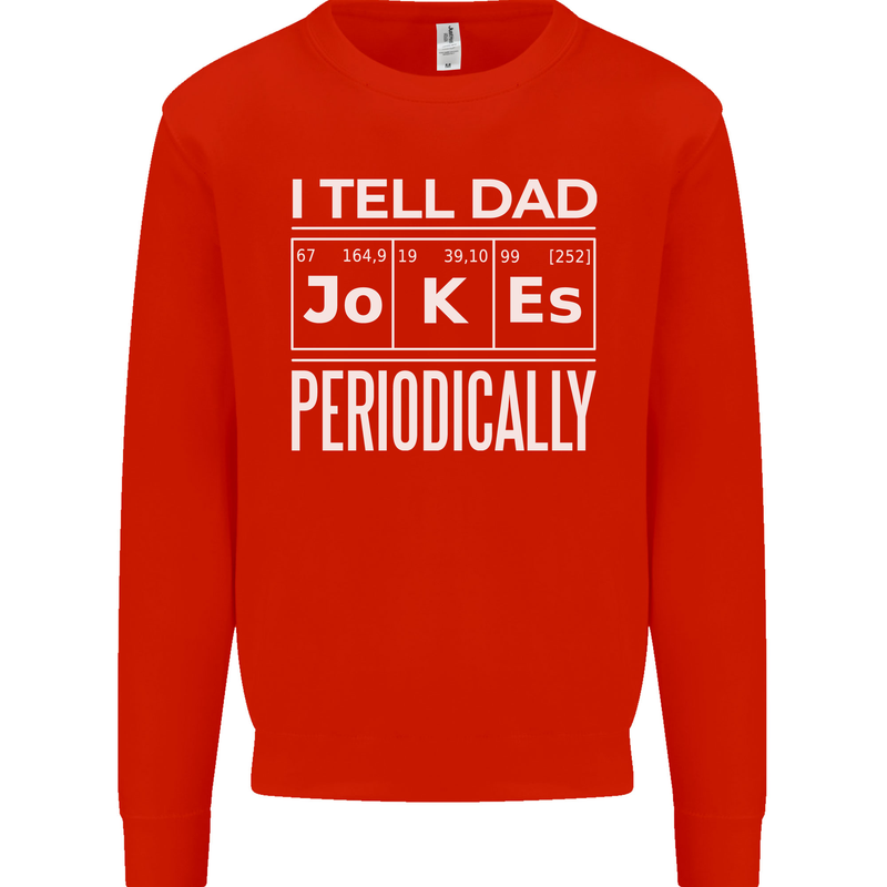 I Tell Dad Jokes Periodically Fathers Day Kids Sweatshirt Jumper Bright Red