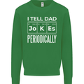 I Tell Dad Jokes Periodically Fathers Day Kids Sweatshirt Jumper Irish Green