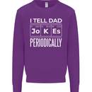 I Tell Dad Jokes Periodically Fathers Day Kids Sweatshirt Jumper Purple