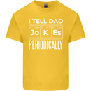 I Tell Dad Jokes Periodically Fathers Day Kids T-Shirt Childrens Yellow