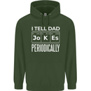 I Tell Dad Jokes Periodically Fathers Day Mens 80% Cotton Hoodie Forest Green