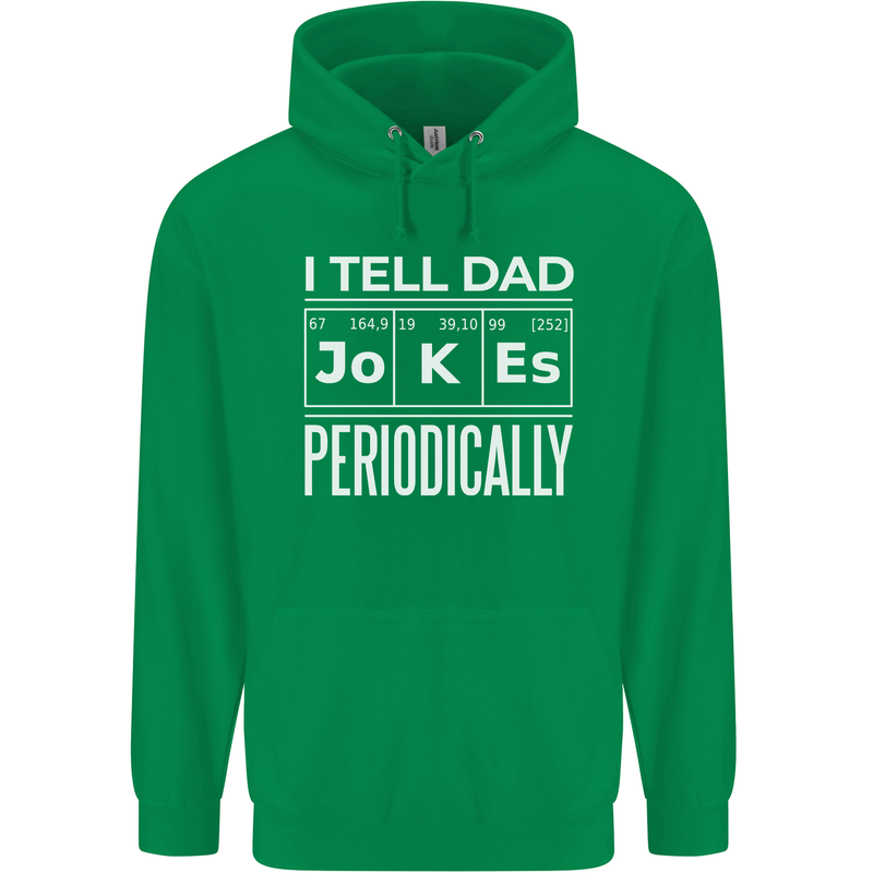 I Tell Dad Jokes Periodically Fathers Day Mens 80% Cotton Hoodie Irish Green