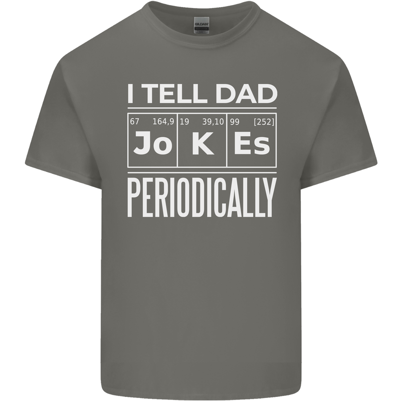 I Tell Dad Jokes Periodically Fathers Day Mens Cotton T-Shirt Tee Top Charcoal