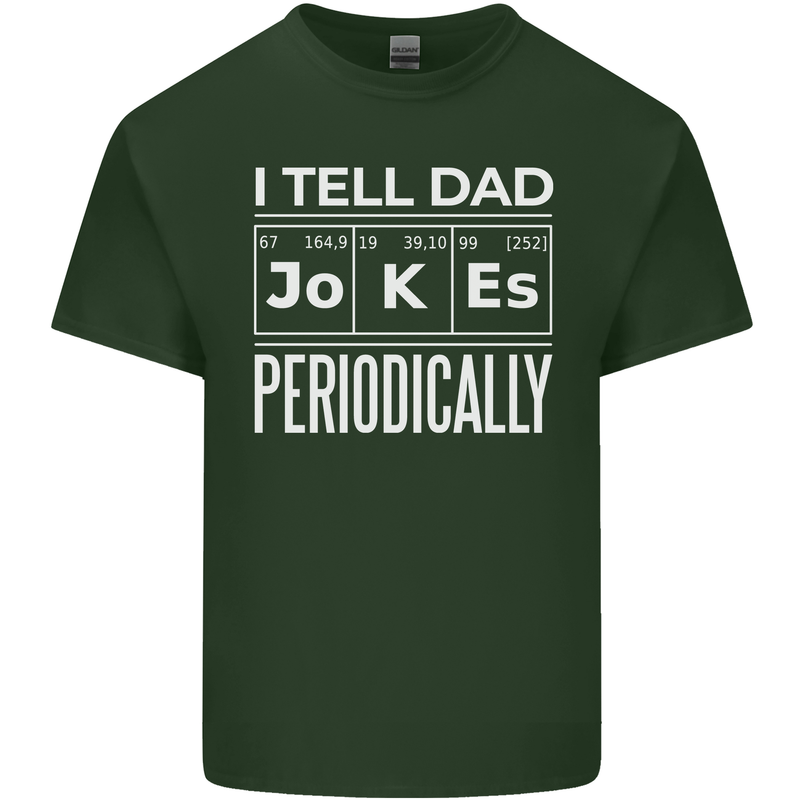 I Tell Dad Jokes Periodically Fathers Day Mens Cotton T-Shirt Tee Top Forest Green