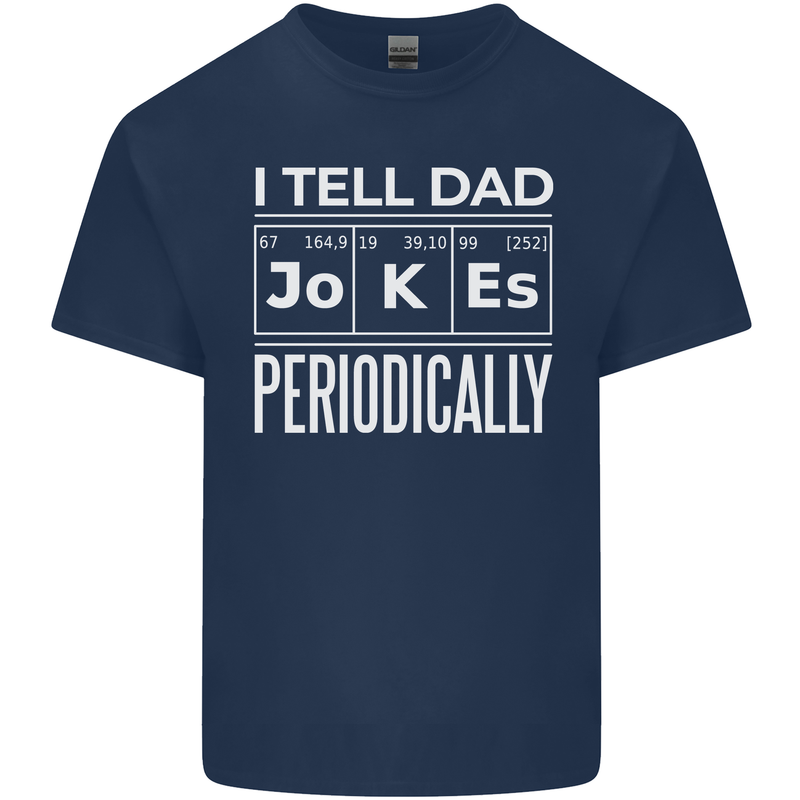 I Tell Dad Jokes Periodically Fathers Day Mens Cotton T-Shirt Tee Top Navy Blue