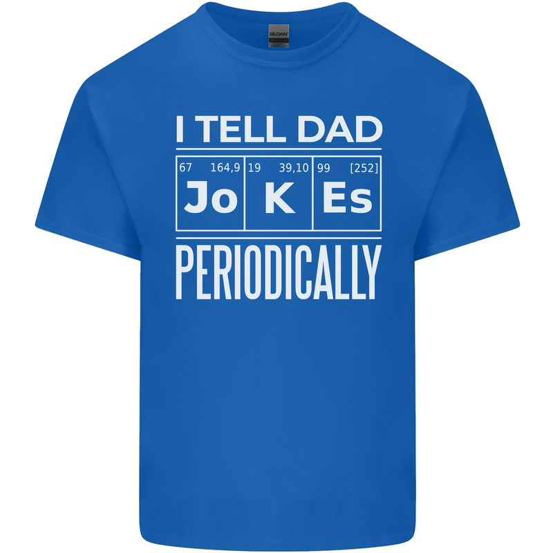 I Tell Dad Jokes Periodically Fathers Day Mens Cotton T-Shirt Tee Top Royal Blue