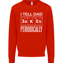 I Tell Dad Jokes Periodically Fathers Day Mens Sweatshirt Jumper Bright Red