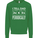 I Tell Dad Jokes Periodically Fathers Day Mens Sweatshirt Jumper Irish Green
