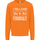 I Tell Dad Jokes Periodically Fathers Day Mens Sweatshirt Jumper Orange