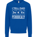 I Tell Dad Jokes Periodically Fathers Day Mens Sweatshirt Jumper Royal Blue