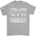 I Tell Dad Jokes Periodically Fathers Day Mens T-Shirt 100% Cotton Sports Grey