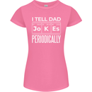 I Tell Dad Jokes Periodically Fathers Day Womens Petite Cut T-Shirt Azalea