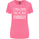 I Tell Dad Jokes Periodically Fathers Day Womens Wider Cut T-Shirt Azalea