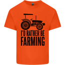 I'd Rather Be Farming Farmer Tractor Kids T-Shirt Childrens Orange