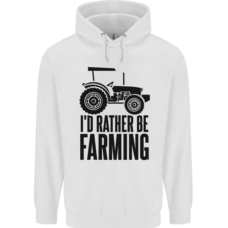 I'd Rather Be Farming Farmer Tractor Mens 80% Cotton Hoodie White
