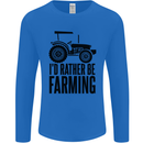 I'd Rather Be Farming Farmer Tractor Mens Long Sleeve T-Shirt Royal Blue