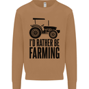 I'd Rather Be Farming Farmer Tractor Mens Sweatshirt Jumper Caramel Latte