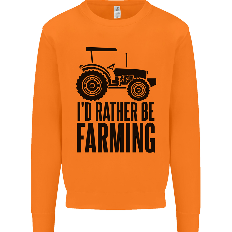 I'd Rather Be Farming Farmer Tractor Mens Sweatshirt Jumper Orange