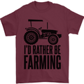 I'd Rather Be Farming Farmer Tractor Mens T-Shirt 100% Cotton Maroon