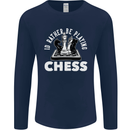 I'd Rather Be Playing Chess Mens Long Sleeve T-Shirt Navy Blue