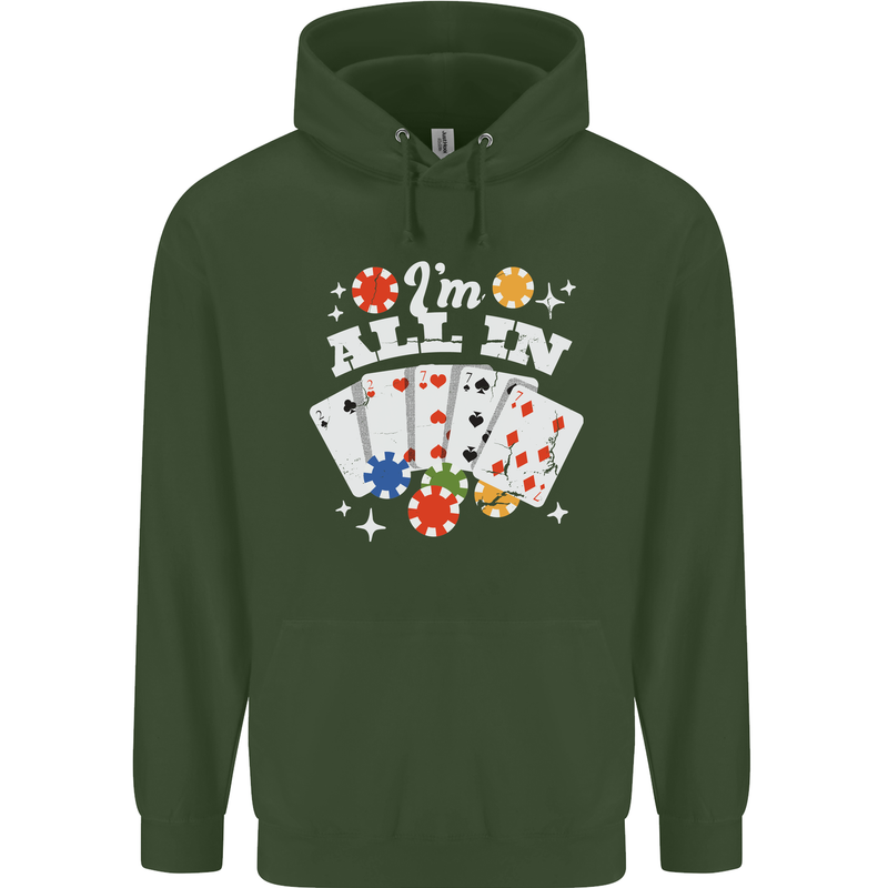 I'm All In Poker Mens 80% Cotton Hoodie Forest Green