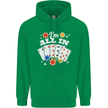 I'm All In Poker Mens 80% Cotton Hoodie Irish Green