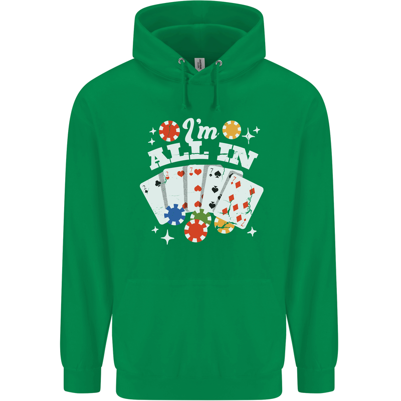 I'm All In Poker Mens 80% Cotton Hoodie Irish Green
