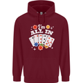 I'm All In Poker Mens 80% Cotton Hoodie Maroon