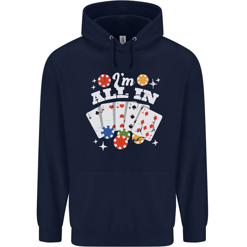 I'm All In Poker Mens 80% Cotton Hoodie Navy Blue