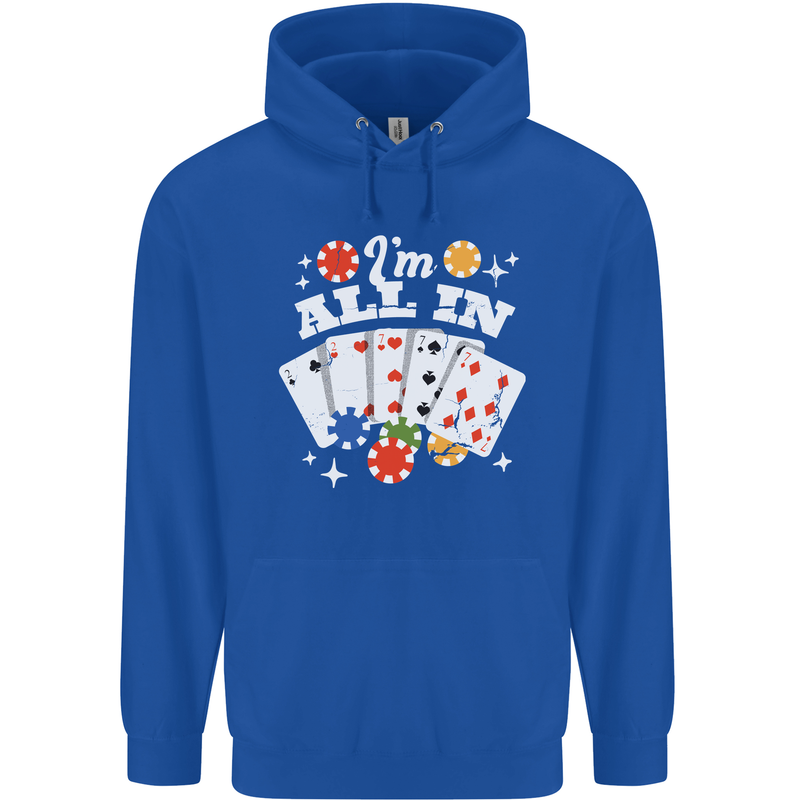 I'm All In Poker Mens 80% Cotton Hoodie Royal Blue