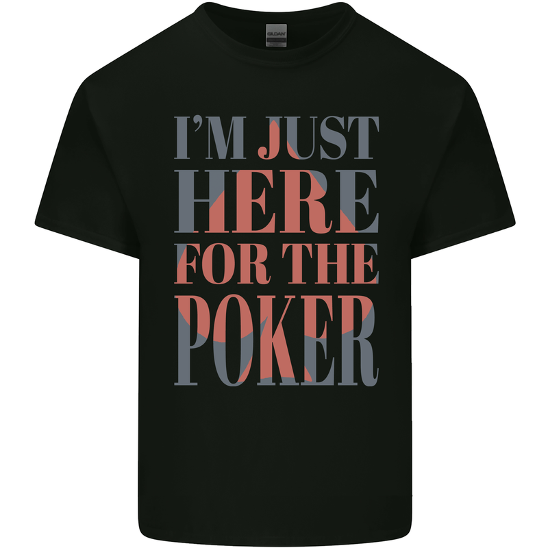 I'm Just Here For the Poker Kids T-Shirt Childrens Black
