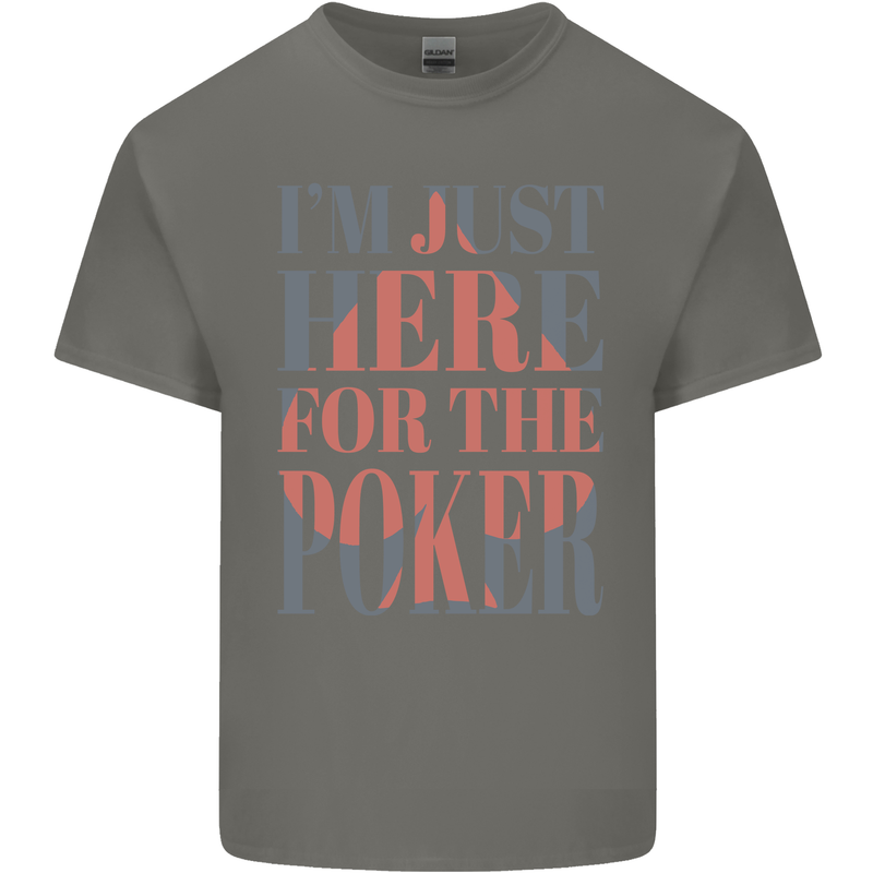 I'm Just Here For the Poker Kids T-Shirt Childrens Charcoal