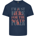 I'm Just Here For the Poker Kids T-Shirt Childrens Navy Blue