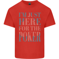 I'm Just Here For the Poker Kids T-Shirt Childrens Red